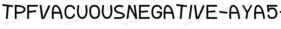 TpfVacuousNegative-ayA5字体转换