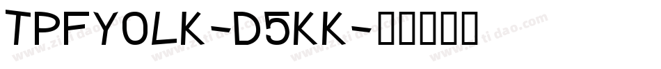 TpfYolk-d5KK字体转换