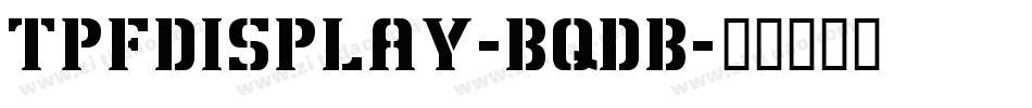 TpfDisplay-BqdB字体转换