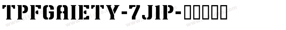 TpfGaiety-7j1P字体转换