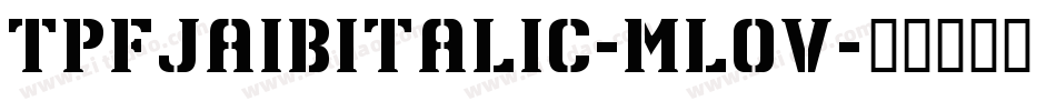 TpfJaibItalic-mloV字体转换