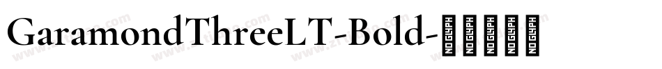 GaramondThreeLT-Bold字体转换