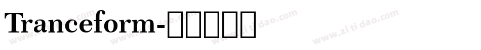 Tranceform字体转换