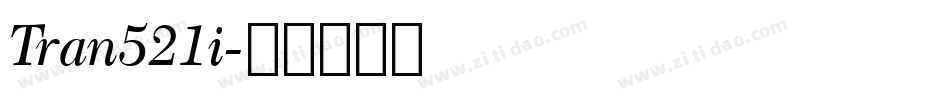 Tran521i字体转换