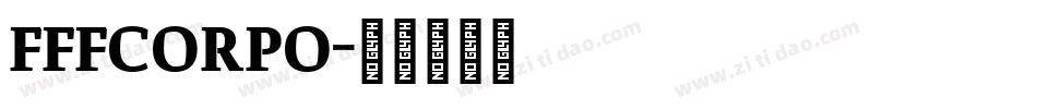 FFFCORPO字体转换