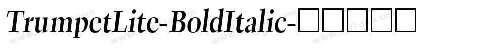 TrumpetLite-BoldItalic字体转换