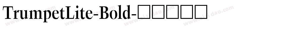 TrumpetLite-Bold字体转换
