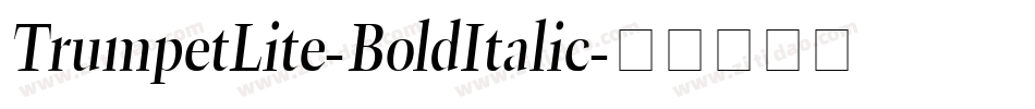TrumpetLite-BoldItalic字体转换