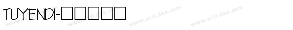 TUYENDI字体转换