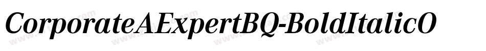 CorporateAExpertBQ-BoldItalicOsF字体转换
