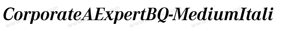 CorporateAExpertBQ-MediumItalicOsF字体转换
