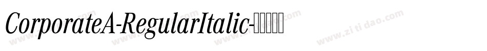CorporateA-RegularItalic字体转换