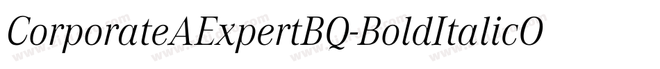 CorporateAExpertBQ-BoldItalicOsF字体转换