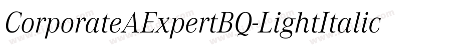 CorporateAExpertBQ-LightItalicOsF字体转换