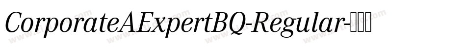 CorporateAExpertBQ-Regular字体转换