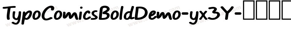 TypoComicsBoldDemo-yx3Y字体转换 TypoComicsBoldDemo-yx3Y字体转换