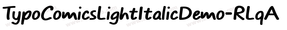 TypoComicsLightItalicDemo-RLqA字体转换 TypoComicsLightItalicDemo-RLqA字体转换