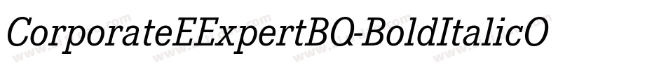 CorporateEExpertBQ-BoldItalicOsF字体转换