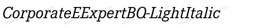 CorporateEExpertBQ-LightItalicOsF字体转换