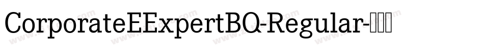 CorporateEExpertBQ-Regular字体转换