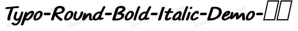 Typo-Round-Bold-Italic-Demo字体转换