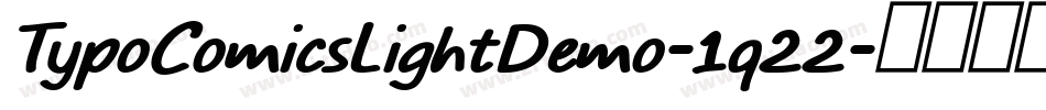 TypoComicsLightDemo-1q22字体转换 TypoComicsLightDemo-1q22字体转换