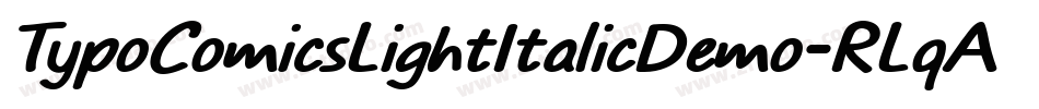 TypoComicsLightItalicDemo-RLqA字体转换 TypoComicsLightItalicDemo-RLqA字体转换