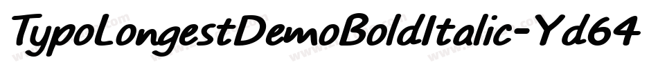TypoLongestDemoBoldItalic-Yd64字体转换