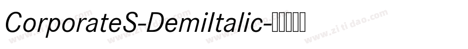 CorporateS-DemiItalic字体转换