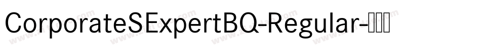 CorporateSExpertBQ-Regular字体转换