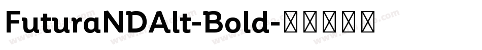 FuturaNDAlt-Bold字体转换