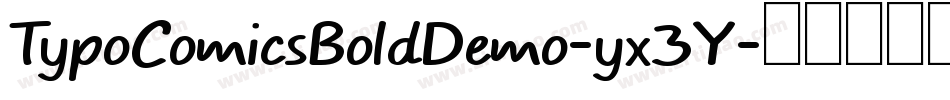 TypoComicsBoldDemo-yx3Y字体转换 TypoComicsBoldDemo-yx3Y字体转换
