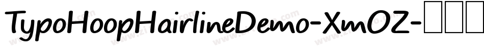 TypoHoopHairlineDemo-XmOZ字体转换