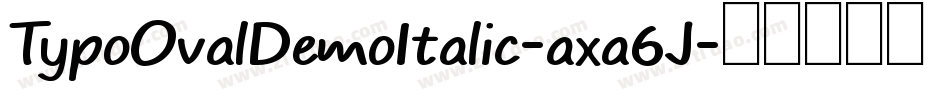 TypoOvalDemoItalic-axa6J字体转换