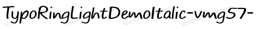 TypoRingLightDemoItalic-vmg57字体转换