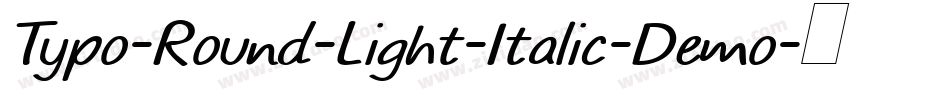 Typo-Round-Light-Italic-Demo字体转换