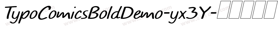 TypoComicsBoldDemo-yx3Y字体转换 TypoComicsBoldDemo-yx3Y字体转换