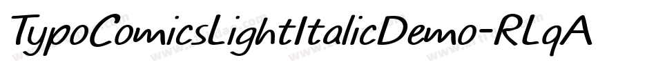 TypoComicsLightItalicDemo-RLqA字体转换 TypoComicsLightItalicDemo-RLqA字体转换
