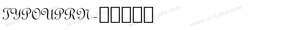 TYPOUPRN字体转换