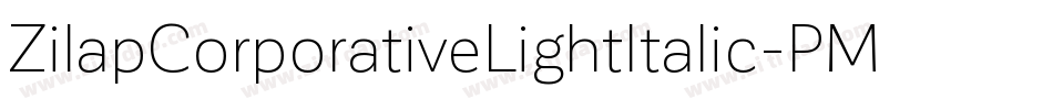 ZilapCorporativeLightItalic-PMAE字体转换