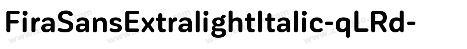 FiraSansExtralightItalic-qLRd字体转换