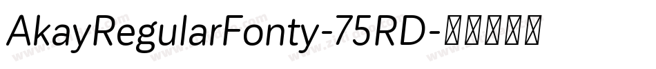 AkayRegularFonty-75RD字体转换