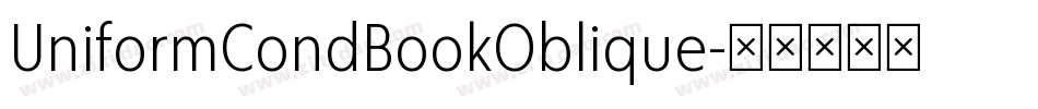 UniformCondBookOblique字体转换