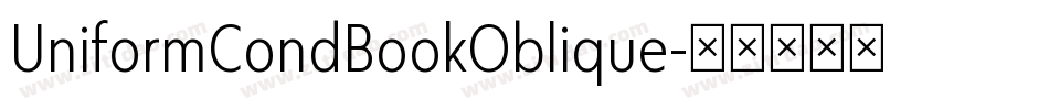 UniformCondBookOblique字体转换