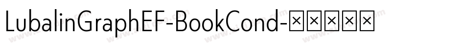 LubalinGraphEF-BookCond字体转换 LubalinGraphEF-BookCond字体转换
