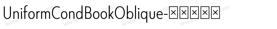 UniformCondBookOblique字体转换