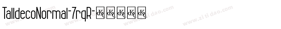 TalldecoNormal-7rqR字体转换