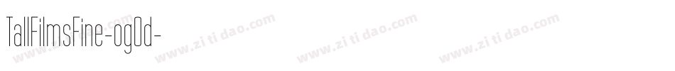 TallFilmsFine-og0d字体转换