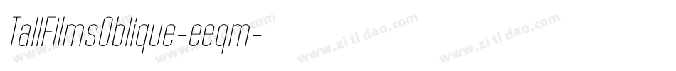 TallFilmsOblique-eeqm字体转换