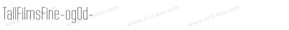 TallFilmsFine-og0d字体转换